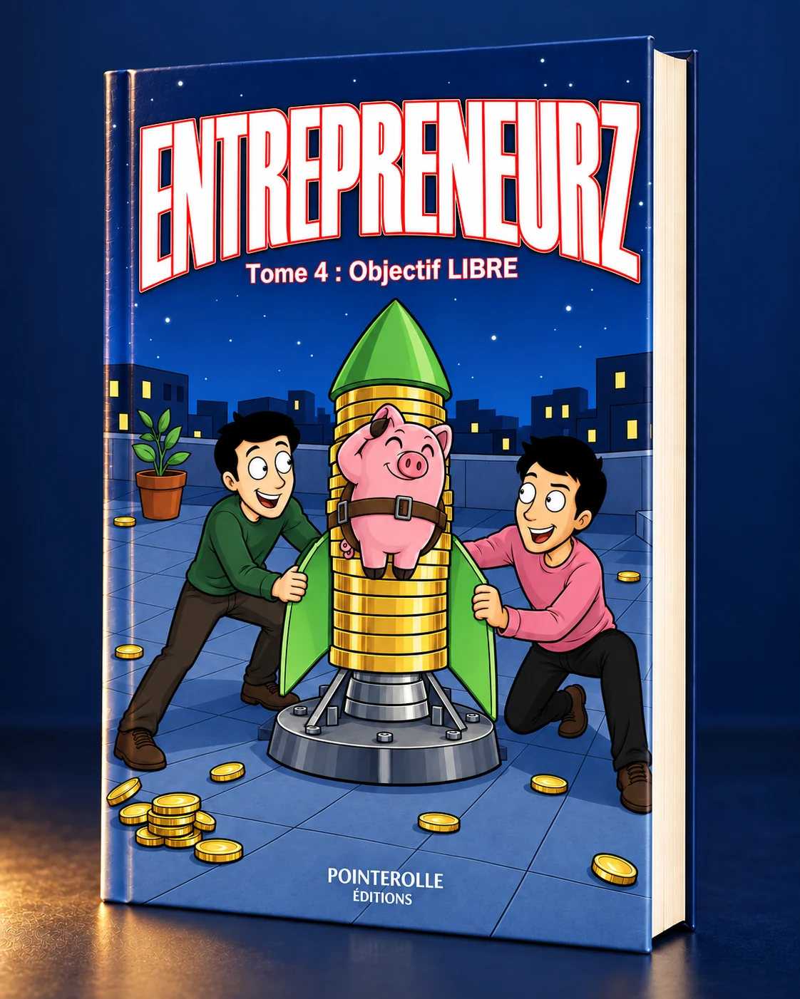 EntrepreneurZ, tome 4 : Objectif LIBRE.